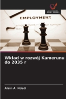Wklad w rozwój Kamerunu do 2035 r 6209338267 Book Cover