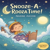 Snooze-A-Rooza Time! B0G7HBSR37 Book Cover