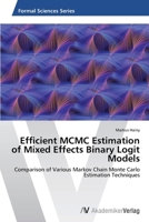 Efficient MCMC Estimation of Mixed Effects Binary Logit Models 3639625234 Book Cover