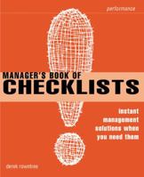 The Manager's Book of Checklists: Everything You Need to Know, When You Need to Know It (Smarter Solutions: The Performance Pack) 0273644874 Book Cover