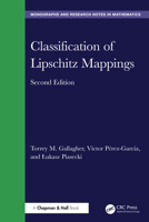 Classification of Lipschitz Mappings (Chapman & Hall/CRC Monographs and Research Notes in Mathematics) 1032605596 Book Cover