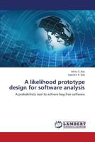 A Likelihood Prototype Design for Software Analysis 3659368725 Book Cover