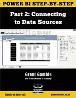 Power BI Step-by-Step Part 2: Connecting to Data Sources: Power BI Mastery through hands-on Tutorials 1717866239 Book Cover