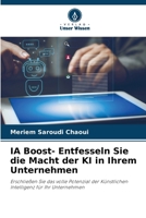 IA Boost- Entfesseln Sie die Macht der KI in Ihrem Unternehmen (German Edition) 6207612906 Book Cover