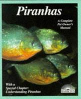 Piranhas (Complete Pet Owner's Manuals) 0812099168 Book Cover
