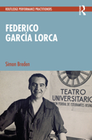 Federico Garcia Lorca (Routledge Performance Practitioners) 1032219963 Book Cover