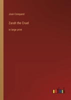 Zarah the Cruel: in large print 336837625X Book Cover