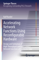 Accelerating Network Functions Using Reconfigurable Hardware : Design and Validation of High Throughput and Low Latency Network Functions at the Access Edge 3031528743 Book Cover