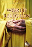 World Religion (Opposing Viewpoints) 0737729708 Book Cover