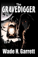 The Gravedigger: An Extreme-Horror Story B0BQ9FWC9D Book Cover