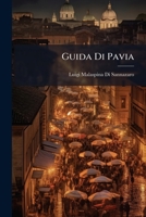 Guida Di Pavia (Italian Edition) 1023925222 Book Cover
