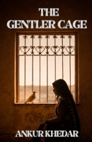 The Gentler Cage B0GQCVDF99 Book Cover