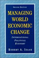 Managing World Economic Change: International Political Economy 0131816780 Book Cover