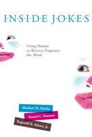Inside Jokes: Using Humor to Reverse-Engineer the Mind 0262518694 Book Cover
