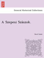 A Szepesi Szászok. 1249023092 Book Cover