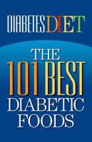 Diabetes Diet: The 101 Best Diabetic Foods 1937918475 Book Cover