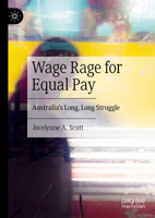 Wage Rage for Equal Pay: Australia’s Long, Long Struggle 3031421779 Book Cover
