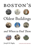 Boston's Oldest Buildings and Where to Find Them 1684580390 Book Cover