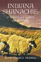 Indiana Shanachie: A Hoosier's Tales of Ireland B0G39SSCS2 Book Cover