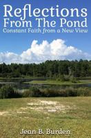 Reflections from the Pond: Constant Faith from a New View 0991098994 Book Cover
