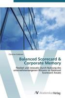 Balanced Scorecard & Corporate Memory 3639384504 Book Cover