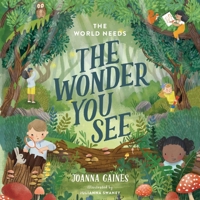 The World Needs the Wonder You See 1400247411 Book Cover