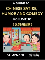 Chinese Humor and Comedy for Kids (Part 10)- Laughing at Life, A Guide to Chinese Satire for Young, Teens and Adults, Discover Satirical Humor, Learn ... to Easy Lessons of Mandarin (Chinese Edition) B0DW2B67R4 Book Cover
