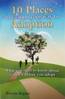 10 Places to visit on your way to Adoption 0977202828 Book Cover