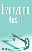 Everyone Has It: Blue Collar Spirituality for Collars of All Colors 1449020739 Book Cover