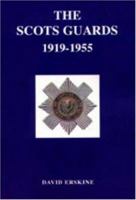 Scots Guards 1919 1955 1843420619 Book Cover