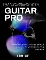 Transcribing with Guitar Pro B0F26J4M8L Book Cover