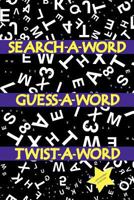 Search a Word, Guess a Word, Twist a Word 1469133563 Book Cover