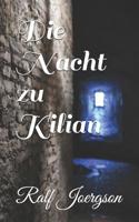 Die Nacht zu Kilian 152385359X Book Cover