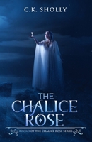 The Chalice Rose (The Chalice Rose Series) B08847Y9DT Book Cover