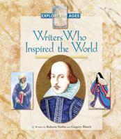 Writers Who Inspired the World (Explore the Ages) 1555015913 Book Cover