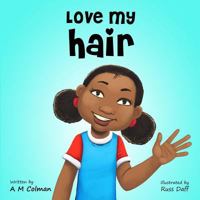 Love My Hair 1986805530 Book Cover