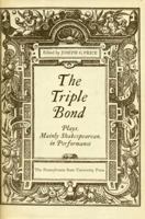 The Triple Bond: Audience, Actors & Renaissance Playwrights 0271011777 Book Cover