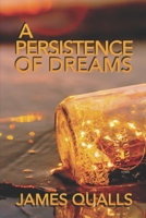 A Persistence of Dreams (The Dreams Saga) B0D7SL6XCQ Book Cover