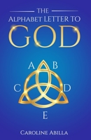 The Alphabet Letter to God B099C5LPWJ Book Cover