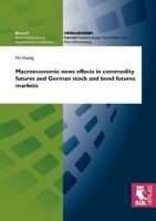 Macroeconomic News Effects in Commodity Futures and German Stock and Bond Futures Markets 3899368924 Book Cover