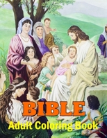 Bible Adult Coloring Book: A Christian Coloring Book for Kids and Their Adults A Scripture Coloring Book for Adults & Teens (Bible Verse Coloring) 1699631980 Book Cover