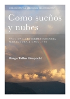 Como sueños y nubes: Vacuidad e interdependencia, Mahamudra & Dzogchen 1915725232 Book Cover