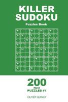 Killer Sudoku - 200 Hard Puzzles 9x9 (Volume 1) 198509701X Book Cover