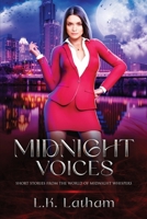 Midnight Voices: Urban Fantasy Short Stories from the World of Midnight Whispers B0CMMWRV4L Book Cover
