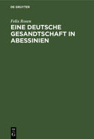 Eine Deutsche Gesandtschaft in Abessinien B0BQPSVDWR Book Cover