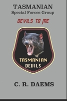 Tasmanian SFG, Book II: Devils to Me (Tasmanian series) B084DHCZ5T Book Cover