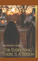 For Everything There Is a Season B0FN72GWKX Book Cover