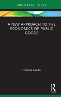 A New Approach to the Economics of Public Goods 0367321041 Book Cover