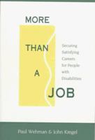 More Than a Job: Securing Satisfying Careers for People With Disabilities 1557663289 Book Cover