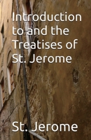 Introduction to and the Treatises of St. Jerome 1643734407 Book Cover